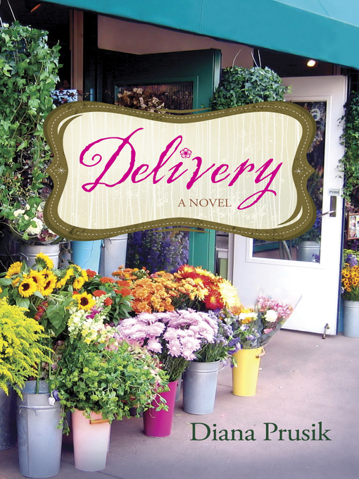 Title details for Delivery by Diana Prusik - Available